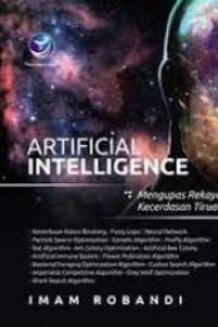 Image of ARTIFICIAL INTELLIGENCE MENGUPAS REKAYASA KECERDASAN TIRUAN