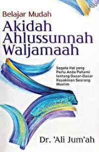 BELAJAR  MUDAH AKIDAH AHLUSSUNNAH WALJAMA'AH