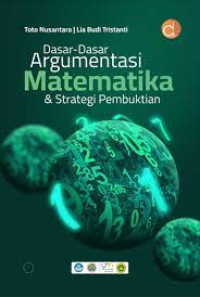 DASAR-DASAR ARGUMENTASI MATEMATIKA & STRATEGI PEMBUKTIAN