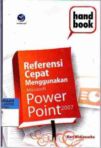 Referensi Cepat Menggunakan Microsoft Power Point 2007