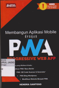 MEMBANGUN APLIKASI MOBILE DENGAN PWA PROGRESSIVE WEB APP