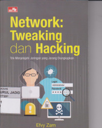 NETWORK:TWEAKING DAN HACKING