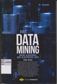 DATA MINING UNTUK KLASIFIKASI DAN KLASTERISASI DATA EDISI REVISI