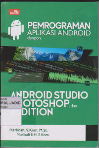 PEMROGRAMAN APLIKASI ANDROID DENGAN ANDROID STUDIO, PHOTOSHOP DAN AUDITION