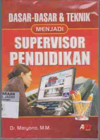 Dasar-Dasar & Teknik Menjadi Supervisor Pendidikan