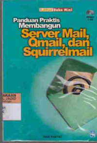 Panduan Praktis Membangun Server,Mail,Qmail,Dan Squirrelmail