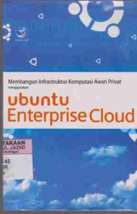 Membangun Infrastruktur Komputasi Awan Privat Menggunakan Ubuntu Enterprise Cloud