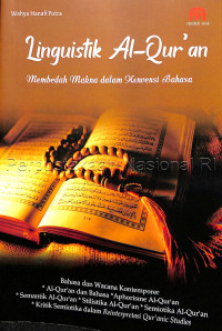 Linguistik Al-Qur'an : membedah makna dalam konvensi bahasa
