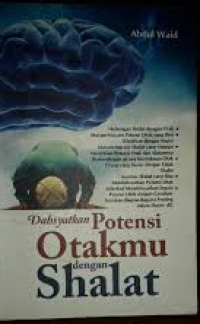 Dahsyatkan Potensi Otakmu Dengan Shalat