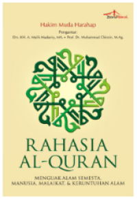 Rahasia al-qur'an : menguak alam semesta, manusia, malaikat dan keruntuhan alam