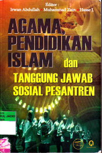 AGAMA PENDIDIKAN ISLAM DAN TANGGUNG JAWAB SOSIAL PESANTREN