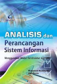 ANALISIS DAN PERANCANGAN SISTEM INFORMASI MENGGUNAKAN MODEL TERSTRUKTUR DAN UML