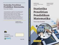Image of STATISTIKA PENELITIAN PENDIDIKAN  MATEMATIKA, TEORI DAN PRAKTEK