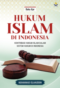 Image of Hukum Islam di Indonesia Kontribusi Hukum islam dalam sistem Hukum di indonesia