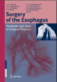 Surgery of the Esophagus Textbook and Atlas of Surgical Practice