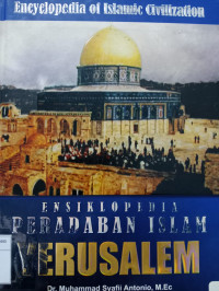 Image of ENSIKLOPEDIA PERADABAN ISLAM: 3 YERUSALEM
