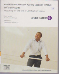 Alcatel-Lucent Network Routing Specialist II (NRS II) Self Study Guide