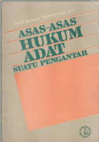 ASAS-ASAS HUKUM ADAT SUATU PENGANTAR