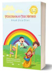 PERKEMBANGAN FISIK MOTORIK ANAK USIA DINI