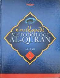 ENSIKLOPEDI METODOLOGI AL-QURAN AKIDAH 1