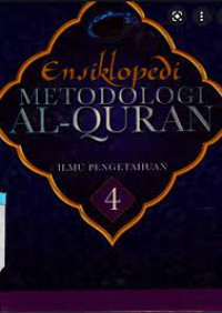 ENSIKLOPEDI METODOLOGI AL-QURAN ILMU PENGETAHUAN 4