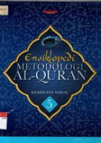 ENSIKLOPEDI METODOLOGI AL-QURAN KEHIDUPAN SOSIAL 5