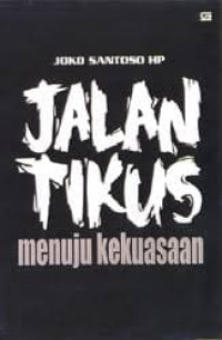 Image of Jalan Tikus Menuju Kekuasaan