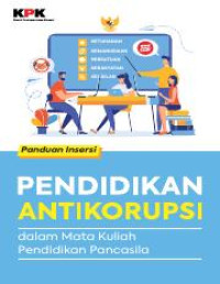 PENDIDIKAN ANTIKORUPSI DALAM MATAKULIAH PENDIDIKAN PANCASILA