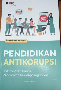 PENDIDIKAN ANTIKORUPSI DALAM MATAKULIAH KEWARGANEGARAAN