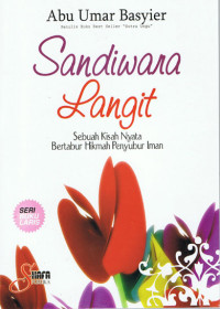 SANDIWARA LANGIT SEBUAH KISAH NYATA BERTABUR PENYUBUR IMAN