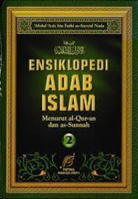 ENSIKLOPEDI ADAB ISLAM Menurut Al-Qur'an dan As-Sunnah jilid:2