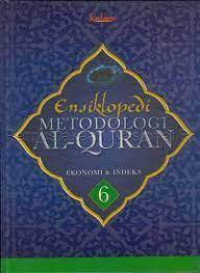 ENSIKLOPEDI METODOLOGI AL-QURAN EKONOMI & INDEKS 6