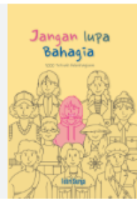 Jangan Lupa Bahagia 1000 Petuah Kebahagiaan