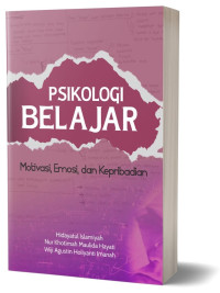 PSIKOLOGI BELAJAR MOTIVASI, EMOSI DAN KEPRIBADIAN