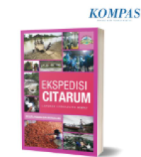 Image of Ekspedisi Citarum : laporan jurnalistik Kompas : sejuta pesona dan persoalan