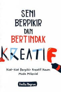 Image of Seni Berfikir Dan Bertindaki Kreatif