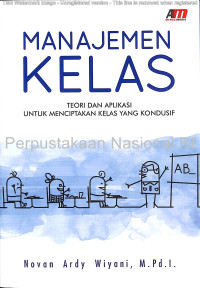 Manajemen Kelas Teori dan Aplikasi Untuk Menciptakan Kelas yang Kondusif