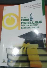 Model dan desain pembelajaran inovatif, kreatif, dan berkarakter