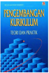 PENGEMBANGAN KURIKULUM TEORI DAN PRAKTEK