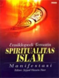 ENSIKLOPEDI TEMATIS SPIRITUALITAS ISLAM MANIFESTASI JILID 2