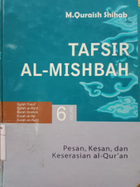 TAFSIR AL MISBAH VOL 6 PESAN, KESAN, DAN KESERASIAN AL QURAN