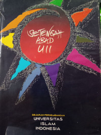 SETENGAH ABAD UII SEJARAH PERKEMBANGAN UNIVERSITAS ISLAM INDONESIA