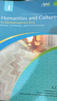 PROCEDING 1 : THE COMPILATION OF PAPERS HUMANITIES AND CULTURE IN GLOBALIZATION ERA FUTURE, CHALLENGW,  AND CONTRIBUTION