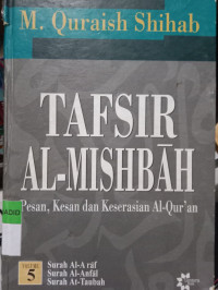 TAFSIR AL-MISHBAH VOLUME 5 PESAN, KESAN DAN KESERASIAN AL-QUR'AN
