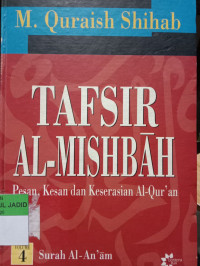 TAFSIR AL-MISHBAH VOLUME 4 PESAN, KESAN DAN KESERASIAN AL-QUR'AN
