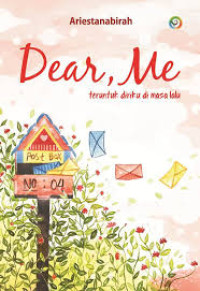 Image of DEAR, ME TERUNTUK DIRIKU DIMASA LALU