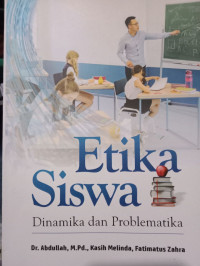 Image of Etika Siswa  Dinamika Dan Problematika