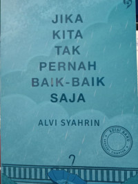 Image of Jika Kita Tak Pernah Baik-Baik Saja