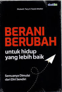Image of BERANI BERUBAH UNTUK HIDUP LEBIH BAIK
