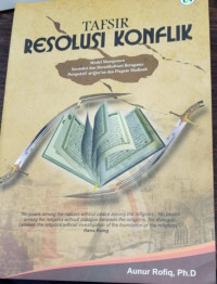 Image of TAFSIR RESOLUSI KONFLIK: MODEL MANAJEMEN INTERAKSI DAN DERADIKALISASI BERAGTAMA PERSPEKTIF AL-QUR'AN DAN PIAGAM MADINAH